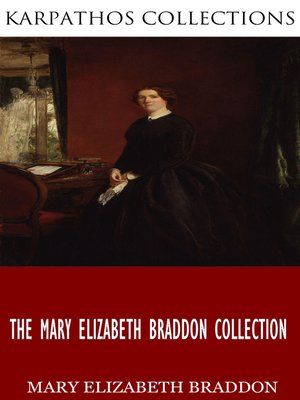 cover image of The Mary Elizabeth Braddon Collection